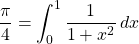 \displaystyle \frac{\pi}{4} = \int_{0}^1 \frac{1}{1+x^2}\, dx