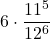 \displaystyle 6\cdot \frac{11^5}{12^6}