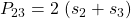 \displaystyle P_{23}=2\ (s_2+s_3)