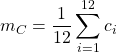 \displaystyle m_C=\frac{1}{12}\sum_{i=1}^{12}c_i