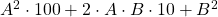 A^2\cdot 100+2\cdot A\cdot B\cdot 10+B^2