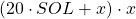 (20\cdot SOL+x)\cdot x