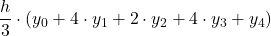 \displaystyle \frac{h}{3}\cdot (y_0+4\cdot y_1+2\cdot y_2+4\cdot y_3+y_4)