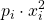 \displaystyle p_i\cdot x_i^2