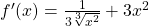 \display f'(x)=\frac{1}{3\sqrt[3]{x^2}}+3x^2