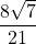 \displaystyle \frac{8\sqrt{7}}{21}