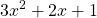 \displaystyle 3x^2+2x+1