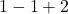 1-1+2