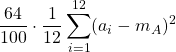 \displaystyle \frac{64}{100}\cdot \frac{1}{12}\sum_{i=1}^{12} (a_i-m_A)^2