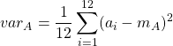 \displaystyle var_A=\frac{1}{12}\sum_{i=1}^{12} (a_i-m_A)^2