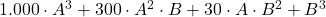 1.000\cdot A^3+300\cdot A^2\cdot B+30\cdot A\cdot B^2 + B^3