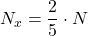 \displaystyle N_x = \frac{2}{5}\cdot N