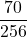 \displaystyle \frac{70}{256}