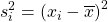 \displaystyle s_i^2 =\left(x_{i}-\overline{x}\right)^2