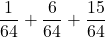 \displaystyle \frac{1}{64}+\frac{6}{64}+\frac{15}{64}