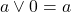 a \lor 0 = a