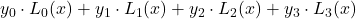y_0 \cdot L_0(x) + y_1\cdot L_1(x) + y_2\cdot L_2(x) + y_3\cdot L_3(x)