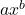 a x^b