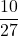 \displaystyle \frac{10}{27}