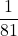 \displaystyle \frac{1}{81}