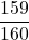 \displaystyle \frac{159}{160}