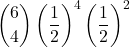 \displaystyle {6 \choose 4}\left(\frac{1}{2}\right)^4\left(\frac{1}{2}\right)^2