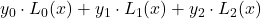 y_0 \cdot L_0(x) +y_1\cdot L_1(x) +y_2\cdot L_2(x)