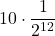 \displaystyle 10\cdot \frac{1}{2^{12}}