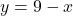 y=9-x