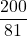 \displaystyle \frac{200}{81}