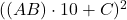 ((AB)\cdot 10 +C)^2
