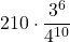 \displaystyle 210\cdot\frac{3^6}{4^{10}}