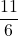 \displaystyle\frac{11}{6}