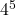 4^5