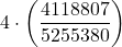 \displaystyle 4\cdot\left(\frac{4118807}{5255380}\right)