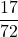 \displaystyle \frac{17}{72}