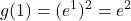 \displaystyle g(1) = (e^1)^2 = e^2