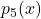 p_5(x)