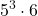 \displaystyle 5^3\cdot6