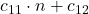 c_{11}\cdot n + c_{12}