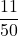 \displaystyle \frac{11}{50}