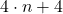 4\cdot n + 4