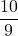 \displaystyle \frac{10}{9}