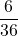 \displaystyle \frac{6}{36}