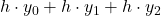 \displaystyle h\cdot y_0+h\cdot y_1+h\cdot y_2