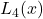 L_4(x)