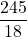\displaystyle \frac{245}{18}