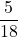 \displaystyle \frac{5}{18}