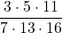 \displaystyle \frac{3\cdot 5\cdot 11}{7\cdot 13\cdot 16}