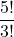 \displaystyle \frac{5!}{3!}